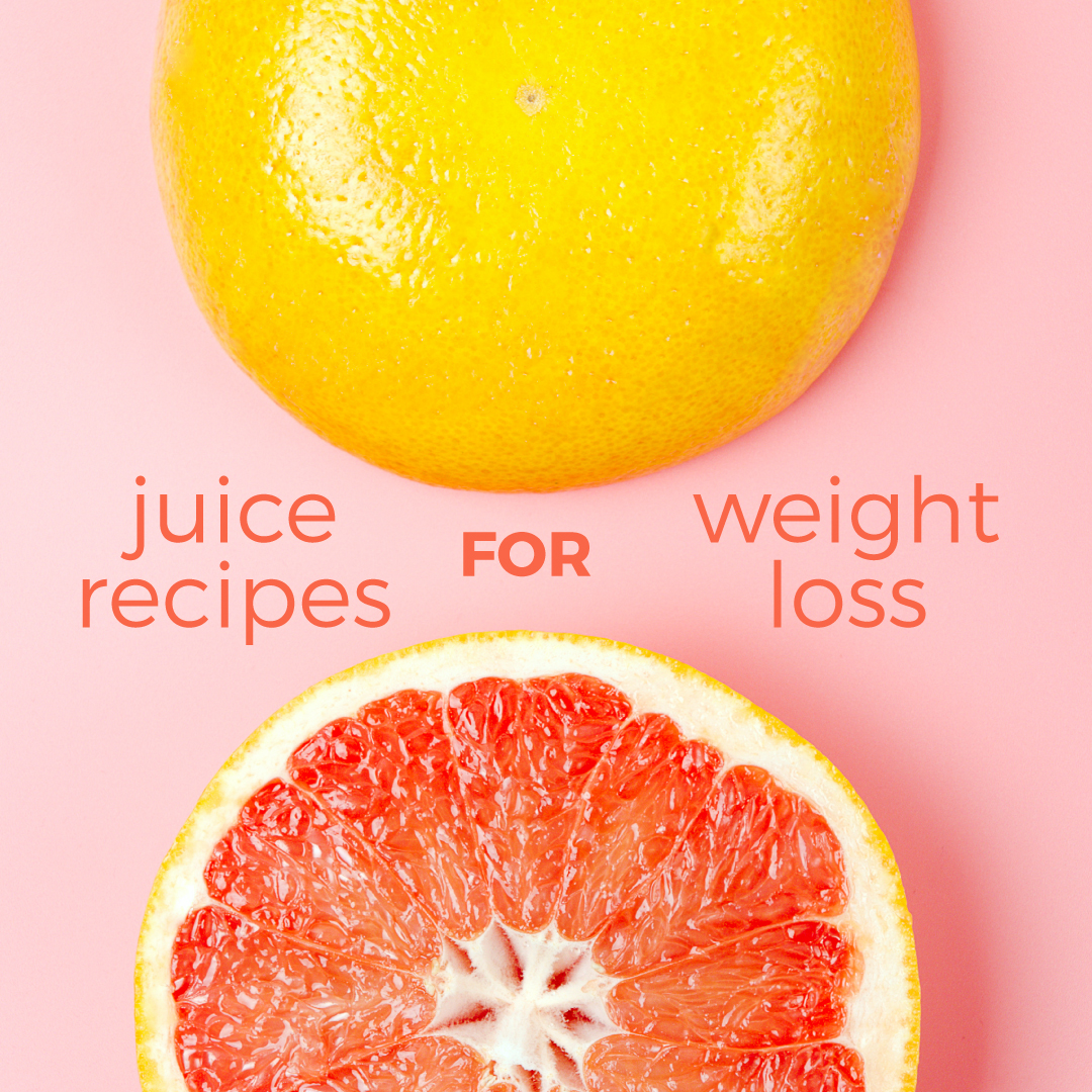 Juice Recipes for Weight Loss: Tips & Recipes